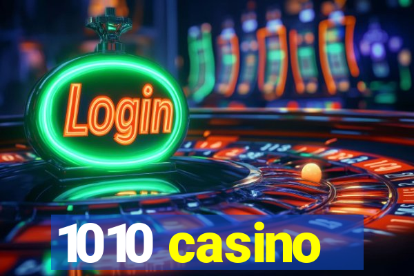 1010 casino